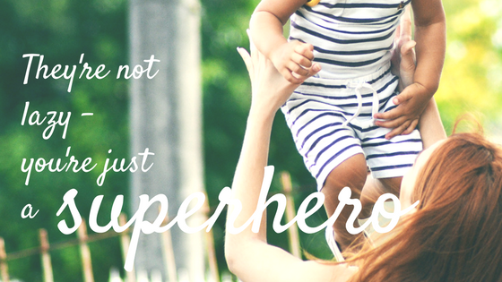 mom tossing child - they're not lazy, you're just a superhero