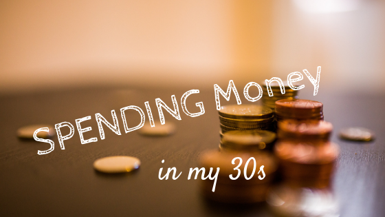 spending money in my 30s